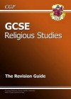 Religious Studies: GCSE: The Revision Guide - Richard Parsons