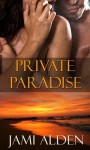 Private Paradise - Jami Alden