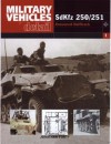 Sdkfz 250/1 To 250/12 Armoured Halftrack (Miltary Vehicles in Detail 1) - Jonathan Forty, Terry Gander