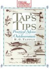 Tap's Tips: Practical Advice for All Outdoorsmen - H.G. Tapply, Michael Kramer