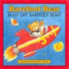 Blast Off, Barefoot Bear! (Barefoot Bear) - Lyn Calder