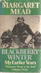 Blkberry Winter - Margaret Mead