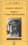 Maigret e l'uomo della panchina - Georges Simenon, Lucia Incerti Caselli