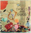 Dances Through Glass - Polly Norman