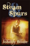 Steam & Spurs - Johnny Stone