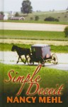 Simple Deceit: A Mennonite Community's Way of Life Is Threatened by Outsiders - Nancy Mehl