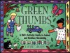 Green Thumbs: A Kid's Activity Guide to Indoor and Outdoor Gardening - Laurie Carlson