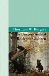 The Burgess Animal Book for Children - Thornton W. Burgess