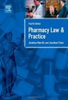 Pharmacy Law and Practice: Fourth Edition - Jon Merrills, Jonathan Fisher