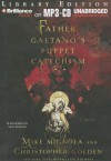 Father Gaetano's Puppet Catechism: A Novella - Mike Mignola, Christopher Golden