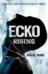 Ecko Rising - Danie Ware