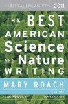 The Best American Science and Nature Writing 2011 - Mary Roach, Tim Folger