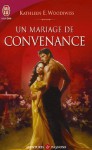 Un Mariage De Convenance - Kathleen E. Woodiwiss, Vassoula Galangau