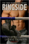 Ringside - Stephanie Williams, LaVerne Thompson