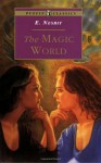 The Magic World - E. Nesbit