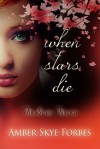 When Stars Die - Amber Forbes