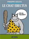 Le Chat, Tome 17 : Le chat erectus - Philippe Geluck