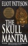 The Skull Mantra (Inspector Shan Tao Yun) - Eliot Pattison