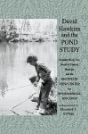 David Hawkins and the Pond Study - Elizabeth Kellogg