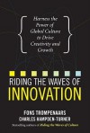 Riding the Waves of Innovation: Harness the Power of Global Culture to Drive Creativity and Growth - Fons Trompenaars, Charles Hampden-Turner