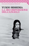 La decomposizione dell'angelo - Yukio Mishima, E. Ciccarella