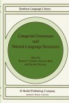 Categorial Grammars and Natural Language Structures - Emmon Bach, Richard T. Oehrle