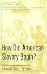 How Did American Slavery Begin?: Readings - Edward Countryman, Countryman