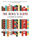 The Devil's Cloth: A History of Stripes - Michel Pastoureau, Jody Gladding