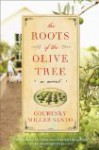 The Roots of the Olive Tree - Courtney Miller Santo