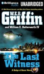 The Last Witness - W.E.B. Griffin, William E. Butterworth IV