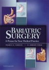 Bariatric Surgery: A Primer for Your Medical Practice - Francis A. Farraye, Francis A. Farraye