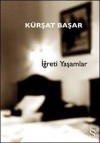 İğreti Yaşamlar - Kürşat Başar