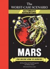 Worst-Case Scenario Ultimate Adventure #2: Mars! - Hena Kahn, David Borgenicht, Yancey Labat, Robert Zubrin