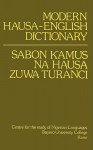 Modern Hausa-English Dictionary / Sabon ƙamus na Hausa zuwa Turanci - Paul Newman