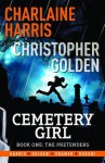 Cemetery Girl: Book 1 - The Pretenders (Graphic Novel) - Christopher Golden, Charlaine Harris, Don Kramer