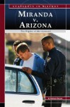 Miranda V. Arizona: The Rights of the Accused - Michael Burgan