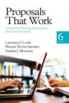 Proposals That Work: A Guide for Planning Dissertations and Grant Proposals - Lawrence F. Locke, Stephen J.Silverman, Waneen Wyrick Spirduso