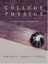 College Physics: A Strategic Approach with Masteringphysics [With Masteringphysics] - Randall D. Knight, Brian W. Jones, Stuart Field