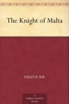 The Knight of Malta - Eugène Sue