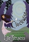 Clockwise - Elle Strauss