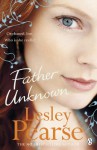 Father Unknown. Lesley Pearse - Lesley Pearse