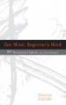 Zen Mind, Beginner's Mind - Shunryu Suzuki