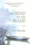 The Road to the Island - Tom Hazuka, Hazuka Hazuka