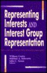 Representing Interest Groups and Interest Group Representation - William Crotty, John Green, Mildred Schwartz