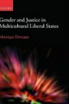 Gender and Justice in Multicultural Liberal States - Monique Deveaux