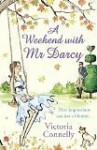 A Weekend with Mr. Darcy (Austen Addicts #1) - Victoria Connelly