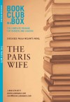 Bookclub-in-a-Box Discusses The Paris Wife, by Paula McLain: The Complete Package for Readers and Leaders - Marilyn Herbert, Laura Godfrey, Samantha Bailey, Graeme Bayliss