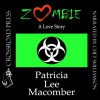 Zombie - A Love Story - Patricia Lee Macomber