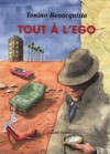 Tout à l'ego - Tonino Benacquista