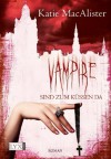 Vampire sind zum Küssen da (German Edition) - Katie MacAlister, Antje Görnig